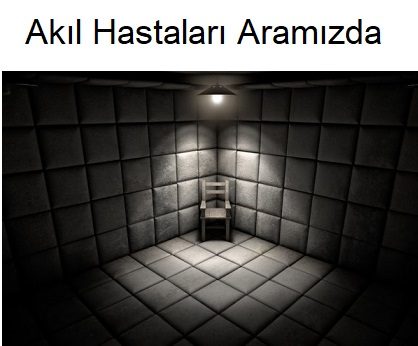 Akıl Hastaları Aramızda